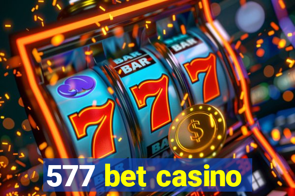 577 bet casino